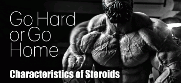 Characteristics of Steroids